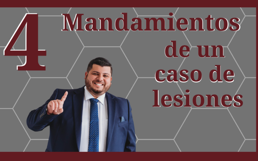 Cuatro mandamientos en un caso de lesiones