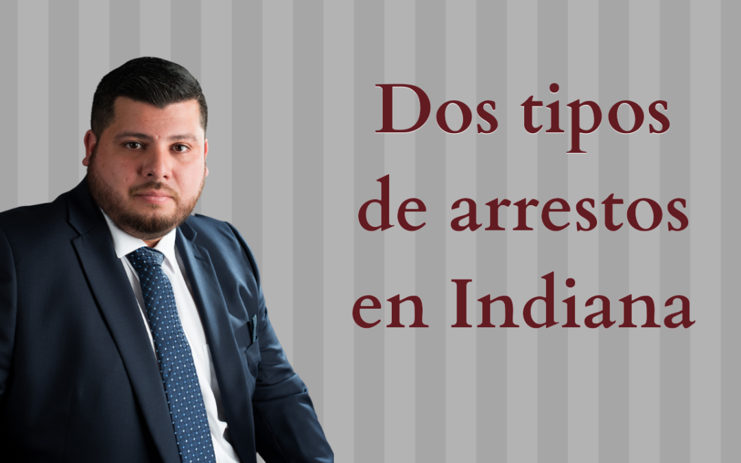 Dos tipos de arresto en Indiana.