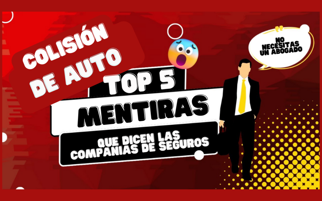 Cinco mentiras que las compañías de seguros te dirán después de un accidente de coche: ¿Por qué necesitas un abogado de lesiones en Indiana?