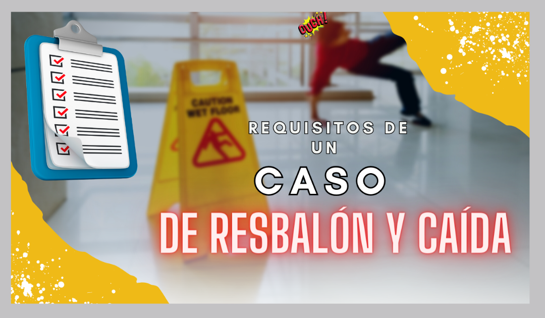 Consejos de un abogado de lesiones en Indiana: requisitos de un caso de resbalón y caída