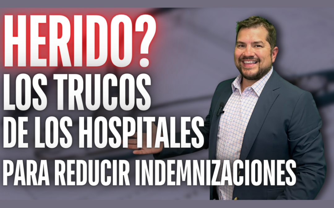 Estrategias Ocultas de los Hospitales para Minimizar tu Indemnización en Indiana